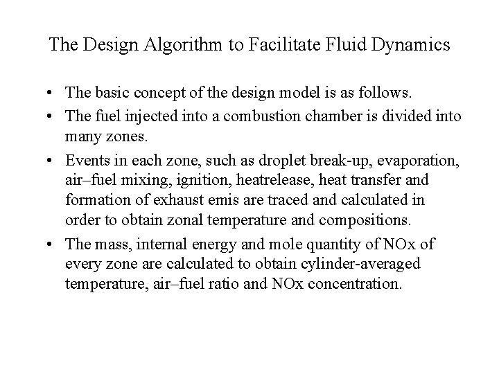 The Design Algorithm to Facilitate Fluid Dynamics • The basic concept of the design