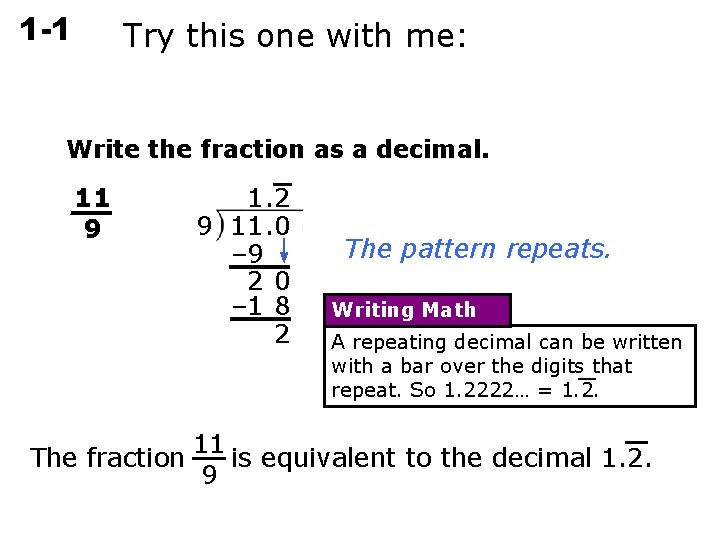 1 -1 Rational Try this Numbers one with me: Write the fraction as a