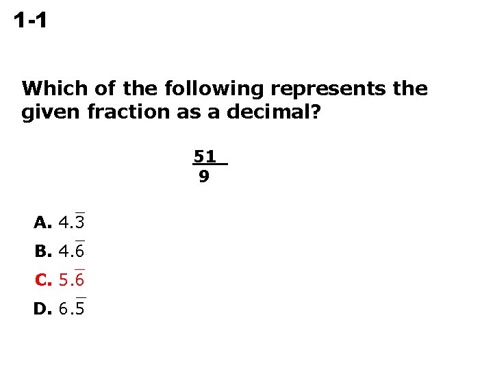 1 -1 Rational Numbers Which of the following represents the given fraction as a