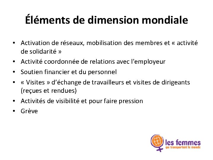 Éléments de dimension mondiale • Activation de réseaux, mobilisation des membres et « activité