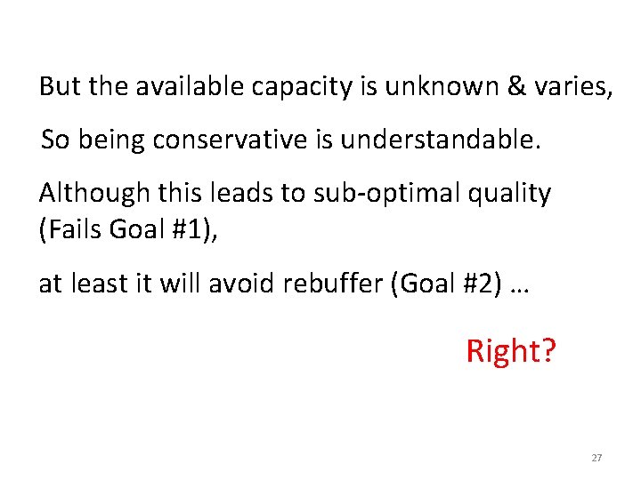 But the available capacity is unknown & varies, So being conservative is understandable. Although