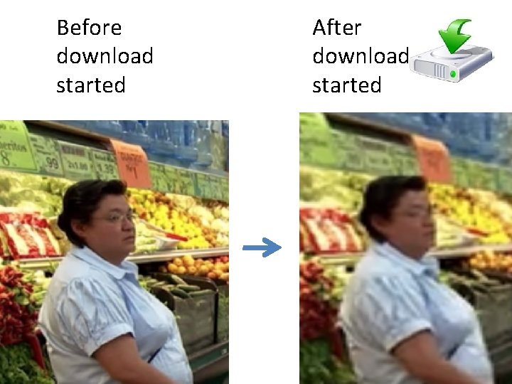 Before download started After download started 9 