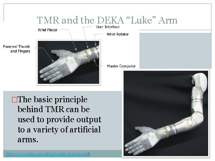 TMR and the DEKA “Luke” Arm �The basic principle behind TMR can be used