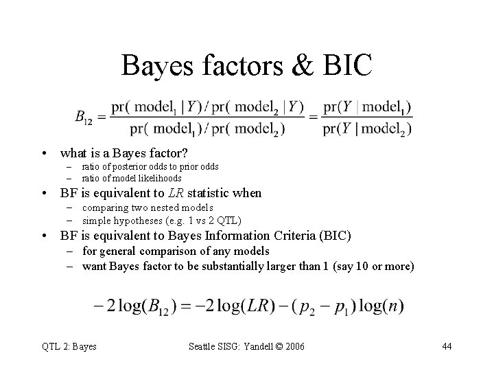 Bayes factors & BIC • what is a Bayes factor? – – ratio of