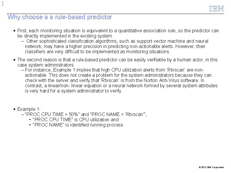 1 1 Why choose a a rule-based predictor First, each monitoring situation is equivalent 1 1 Why choose a a rule-based predictor First, each monitoring situation is equivalent