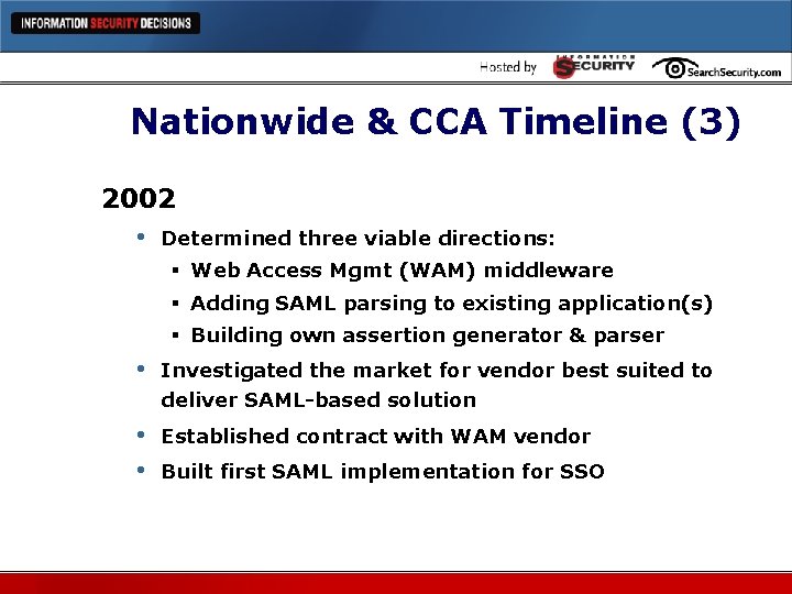 Nationwide & CCA Timeline (3) 2002 • Determined three viable directions: § Web Access