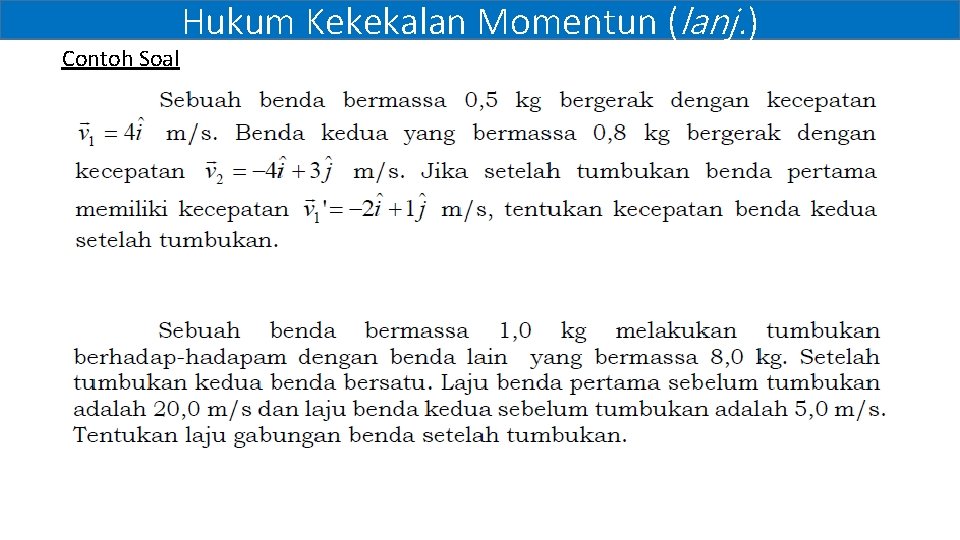 Contoh Soal Hukum Kekekalan Momentun (lanj. ) 