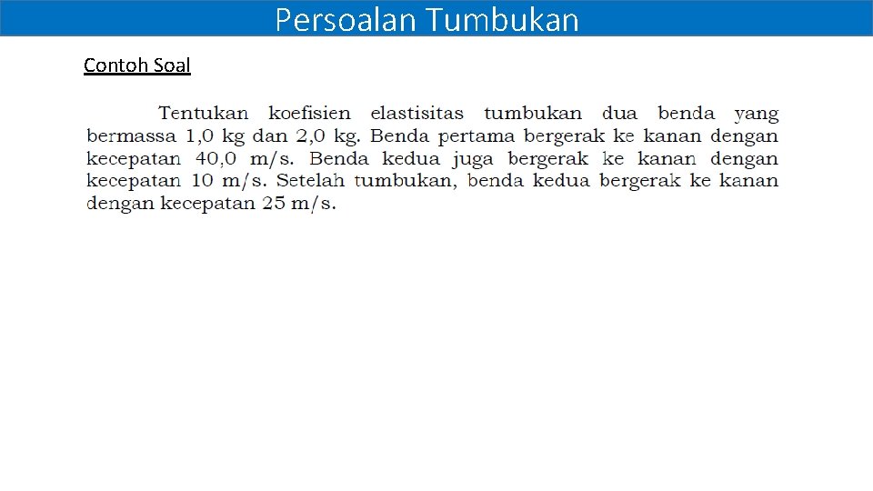 Persoalan Tumbukan Contoh Soal 