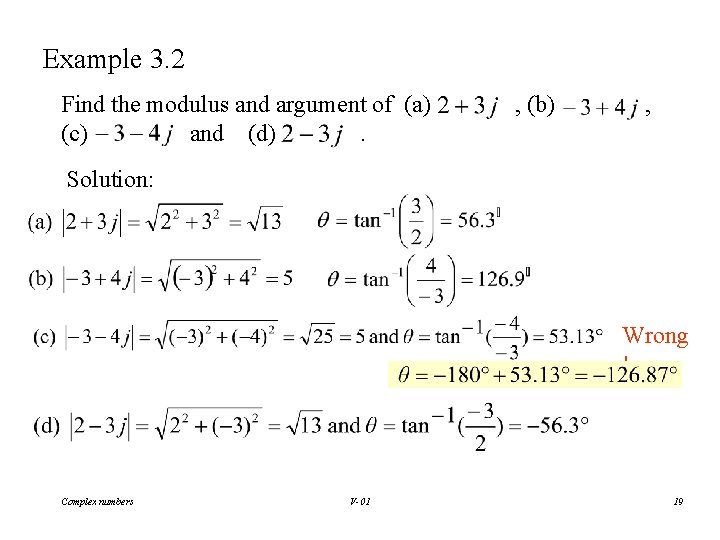 Example 3. 2 Find the modulus and argument of (a) (c) and (d). ,