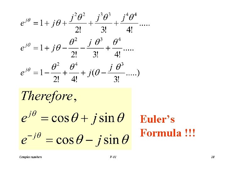 Euler’s Formula !!! Complex numbers V-01 28 