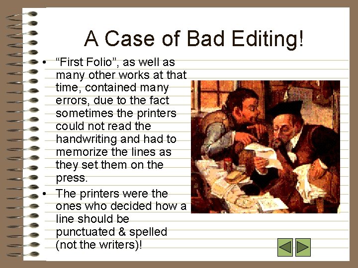 A Case of Bad Editing! • “First Folio”, as well as many other works