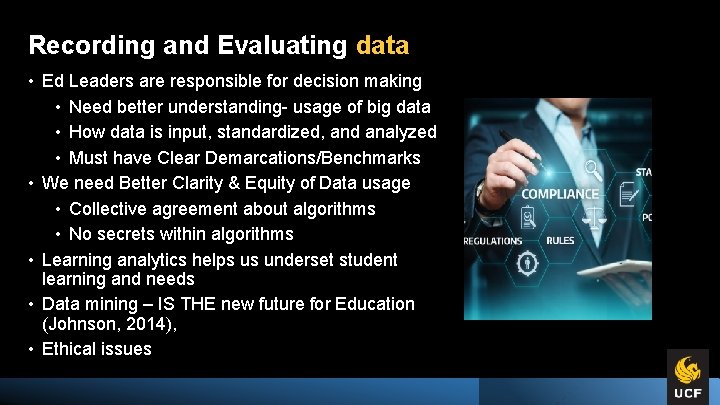 Recording and Evaluating data • Ed Leaders are responsible for decision making • Need