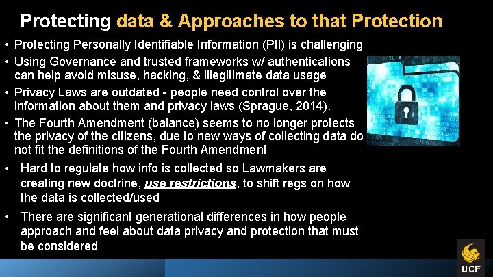 Protecting data & Approaches to that Protection • Protecting Personally Identifiable Information (PII) is