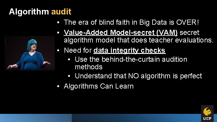 Algorithm audit • The era of blind faith in Big Data is OVER! •