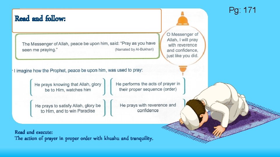Read and follow: Read and execute: The action of prayer in proper order with