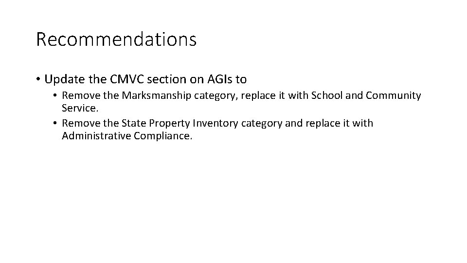 Recommendations • Update the CMVC section on AGIs to • Remove the Marksmanship category,