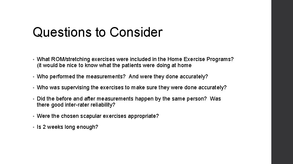 Questions to Consider • What ROM/stretching exercises were included in the Home Exercise Programs?