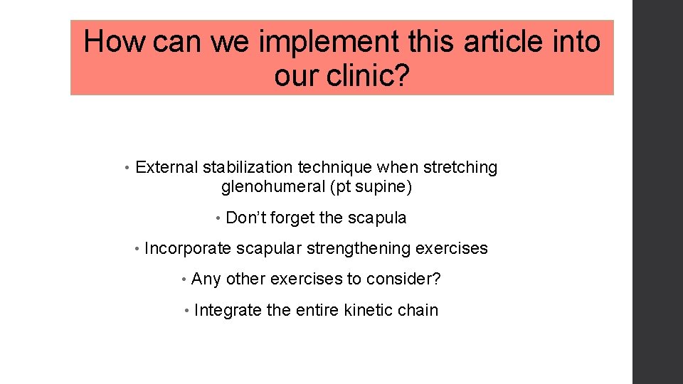 How can we implement this article into our clinic? • External stabilization technique when