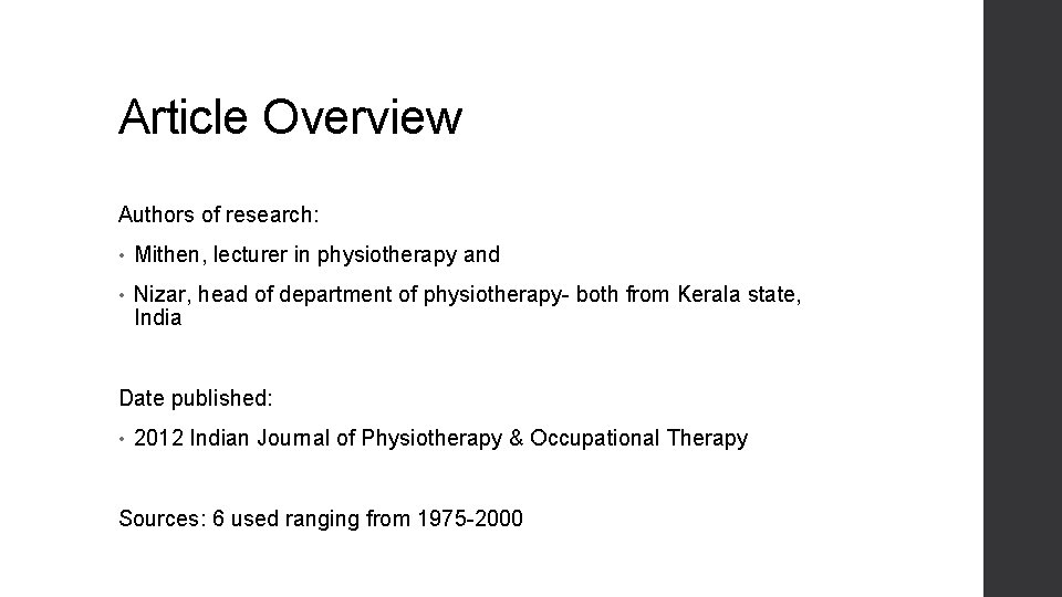 Article Overview Authors of research: • Mithen, lecturer in physiotherapy and • Nizar, head