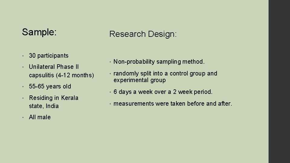 Sample: • • 30 participants Unilateral Phase II capsulitis (4 -12 months) • 55