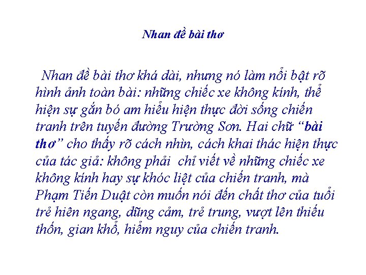 Nhan đề bài thơ khá dài, nhưng nó làm nổi bật rõ hình ảnh