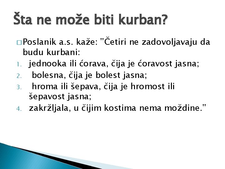 Šta ne može biti kurban? � Poslanik a. s. kaže: ''Četiri ne zadovoljavaju da