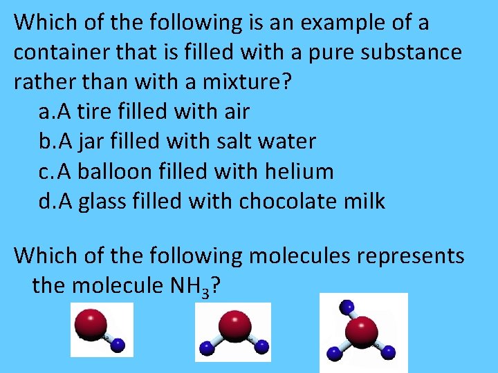 Which of the following is an example of a container that is filled with Which of the following is an example of a container that is filled with