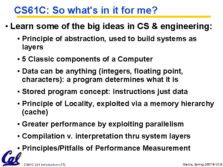 CS 61 C: So what's in it for me? • Learn some of the