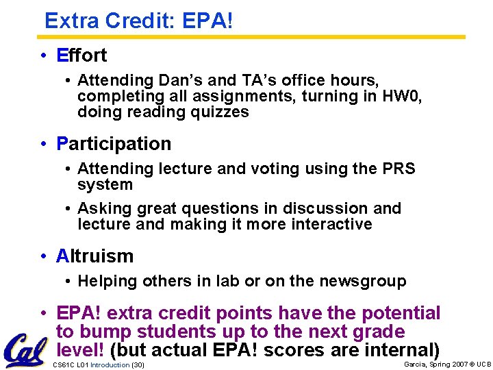 Extra Credit: EPA! • Effort • Attending Dan’s and TA’s office hours, completing all