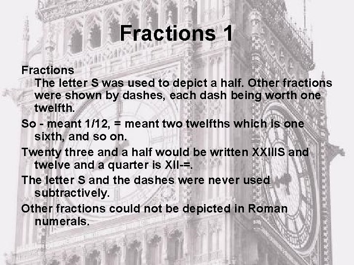 Fractions 1 Fractions The letter S was used to depict a half. Other fractions