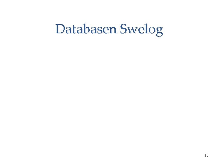 Databasen Swelog 10 