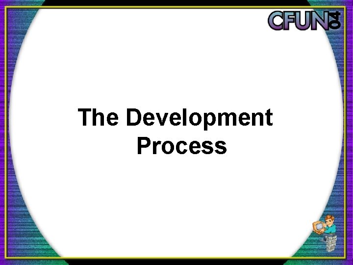 The Development Process 