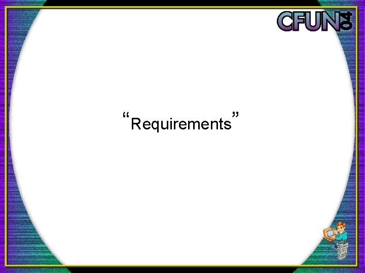 “Requirements” 