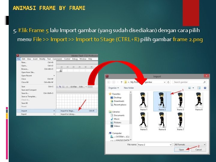 5. Klik Frame 5 lalu Import gambar (yang sudah disediakan) dengan cara pilih menu