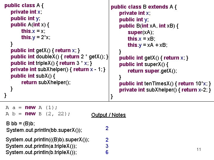 public class A { public class B extends A { private int x; public