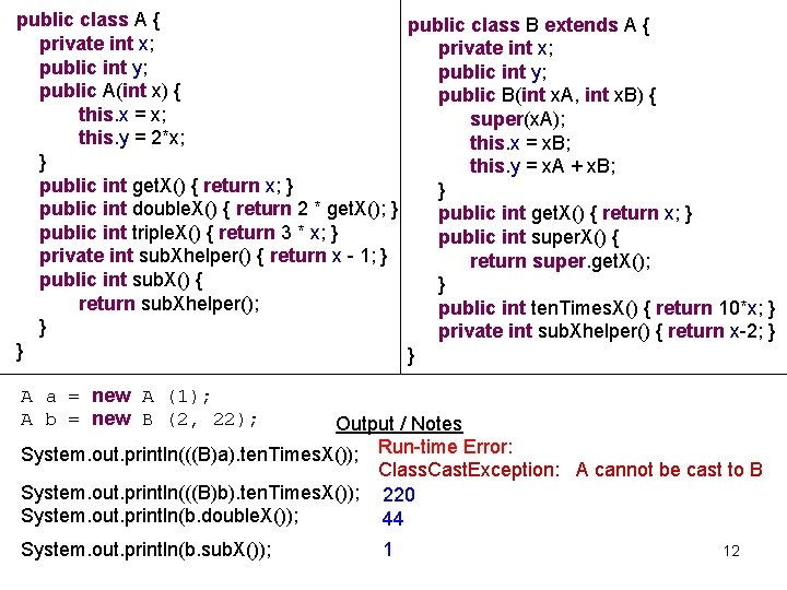 public class A { public class B extends A { private int x; public