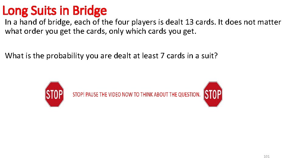 Long Suits in Bridge In a hand of bridge, each of the four players