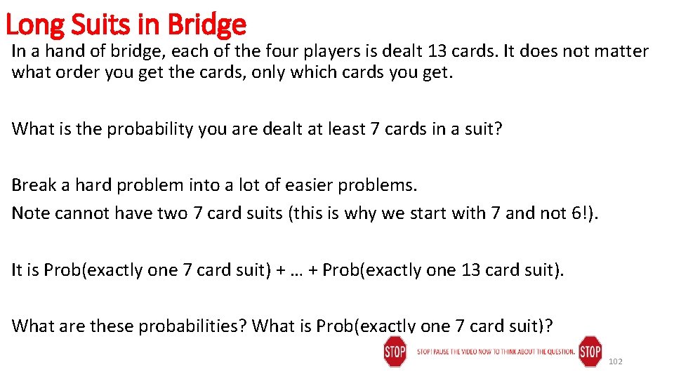 Long Suits in Bridge In a hand of bridge, each of the four players