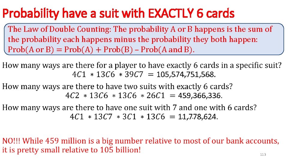 Probability have a suit with EXACTLY 6 cards • The Law of Double Counting: