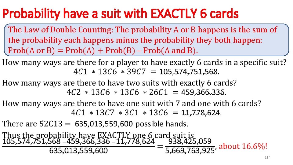 Probability have a suit with EXACTLY 6 cards • The Law of Double Counting:
