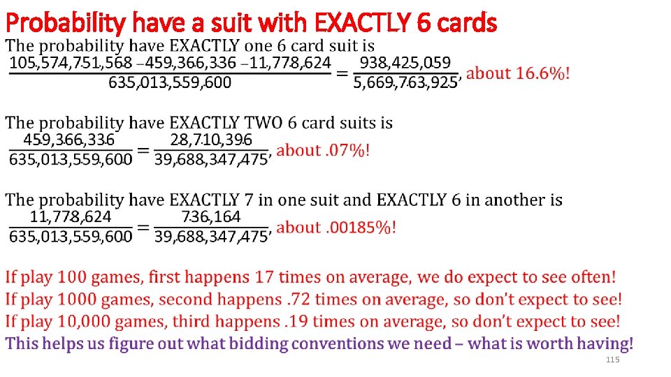 Probability have a suit with EXACTLY 6 cards • 115 