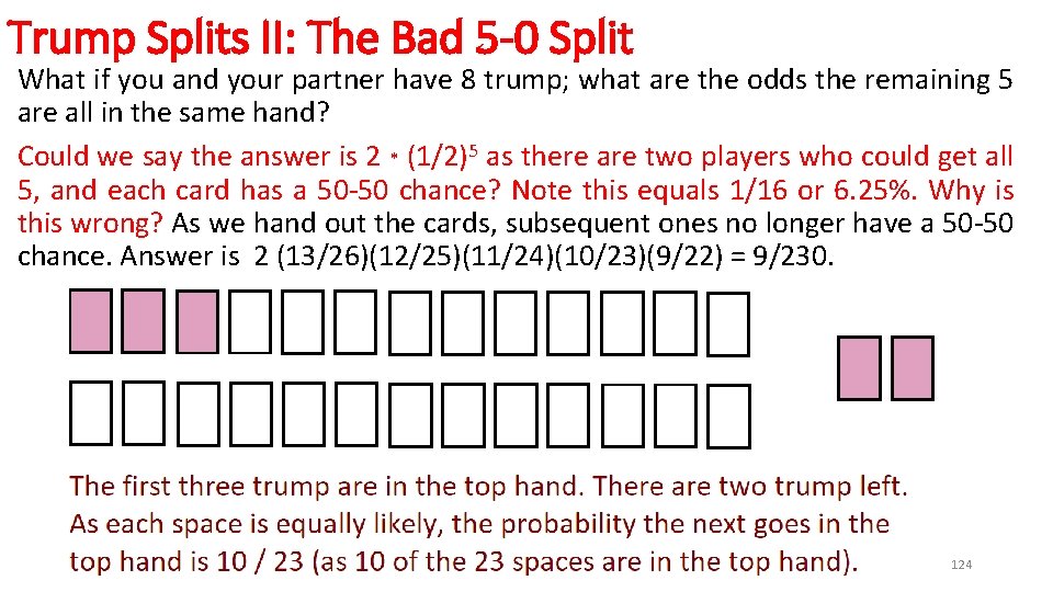 Trump Splits II: The Bad 5 -0 Split What if you and your partner
