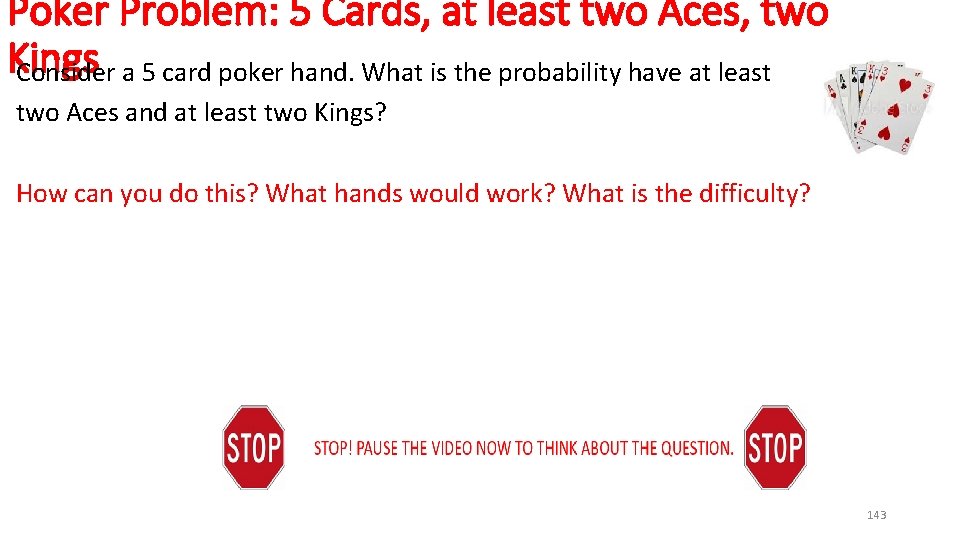 Poker Problem: 5 Cards, at least two Aces, two Kings Consider a 5 card
