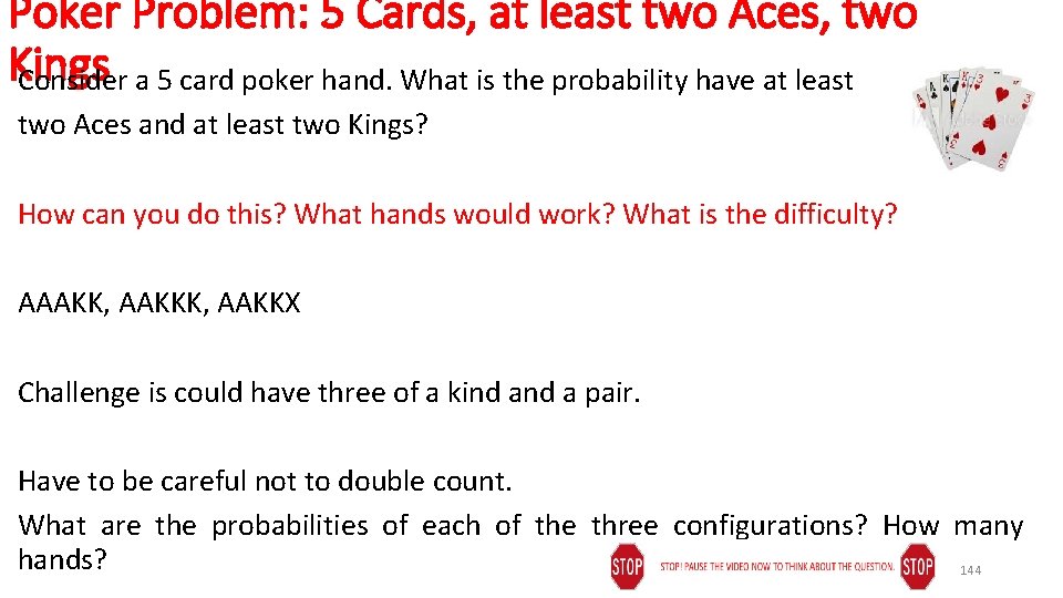 Poker Problem: 5 Cards, at least two Aces, two Kings Consider a 5 card