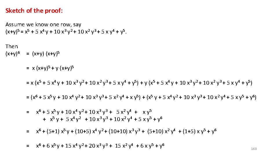 Sketch of the proof: Assume we know one row, say (x+y)5 = x 5