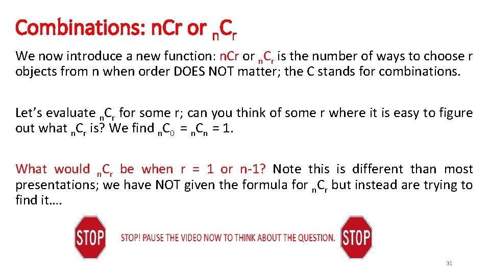 Combinations: n. Cr or n. Cr We now introduce a new function: n. Cr