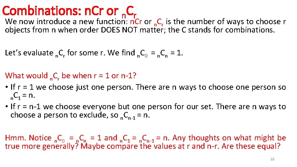 Combinations: n. Cr or n. Cr We now introduce a new function: n. Cr