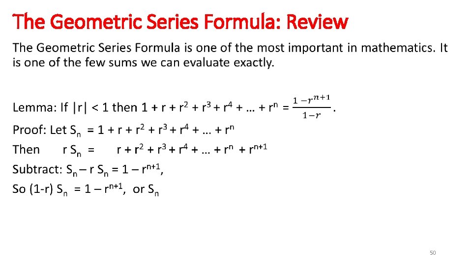The Geometric Series Formula: Review • 50 