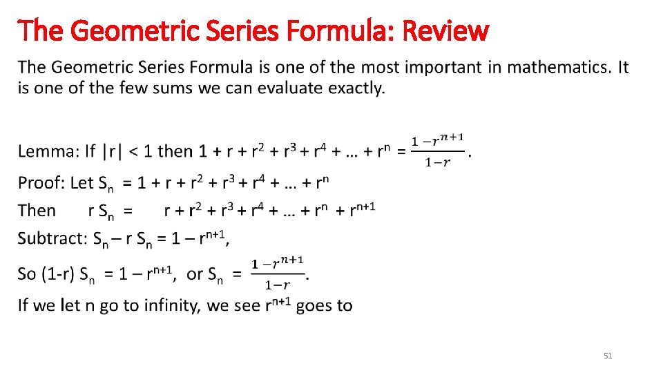The Geometric Series Formula: Review • 51 