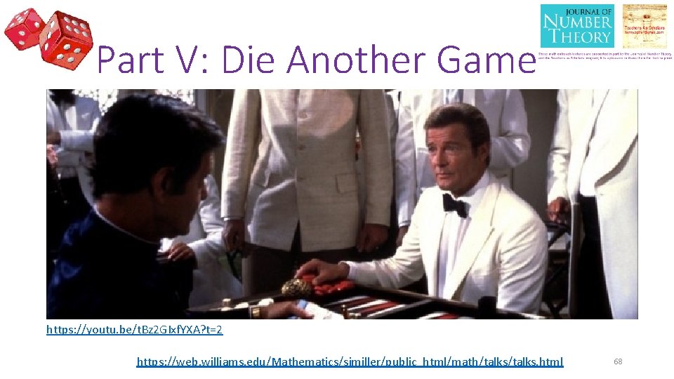 Part V: Die Another Game https: //youtu. be/t. Bz 2 GIxf. YXA? t=2 https:
